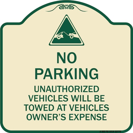 Signmission Unauthorized Vehicles Towed Owner Expense W/ Graphic Heavy-Gauge Alum, 18" L, 18" H, TG-1818-22775 A-DES-TG-1818-22775